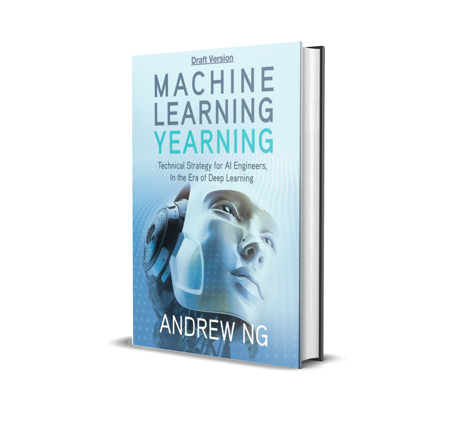 IA Resources - Book_Machine Learning Yearning Book By Andrew NG - Artificial Intelligence (AI)